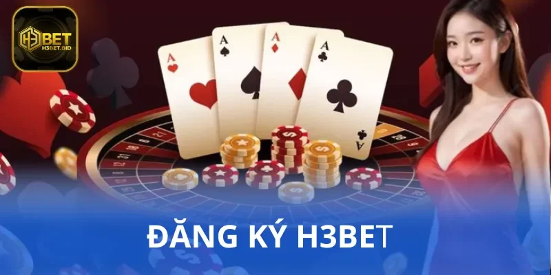 đăng ký H3BET